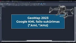 GeoMap 2023: Google KML failo sukūrimas