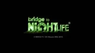 Конечная заставка Bridge To Nightlife (RUSONG-TV, 2010-2013)