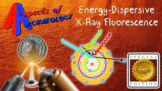 What is Energy-Dispersive X-Ray Fluorescence? : Aspects of Archaeology (Special Edition)
