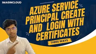 02. Azure Login | az login | Using Service Principal And Certificates | Part -2