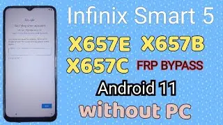 Infinix X657B Frp Bypass/Infinix X657E Bypass Infinix X657C Google unlock/Infinix Smart5 Android 11
