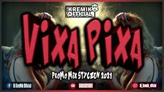 Vixa Pixa - Promo Mix Styczeń 2021 (JECHANEEE NA OSTRO!) 
