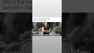 Why is the reverse cowgirl banned in Alabama? Vin Diesel family meme