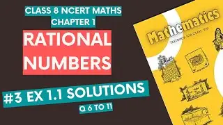 #4 Ex 1.1 Q No 6 to 11 | Class 8 NCERT Maths Chapter 1 - Rational Numbers