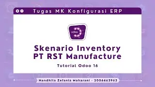 [Tugas Kelompok] Skenario + Simulasi Transaksi Modul Inventory PT RST Manufacture