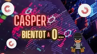 CASPER NETWORK bientôt à 0 ?? 💣 Bearmarket VS News