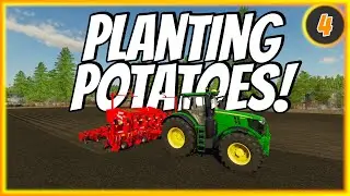 Time To Get Potatoes In The Ground! | FS22 Ultimate Roleplay S2 | Ep 4