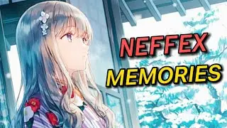 [ Nightcore ] - NEFFEX - MEMORIES