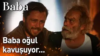 Baba 18. Bölüm - Baba Oğul Kavuşuyor...