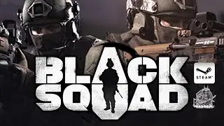 Black Squad Stream #1