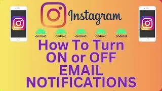 How To Turn On Or Off Email Notifications On The Instagram App Using An Android Device  *2024