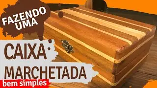 Como fazer uma caixa marchetada simples