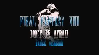 Final Fantasy VIII - Don't Be Afraid (Battle Theme) - Dance Version - FL Studio