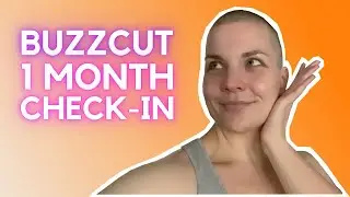 SHAVED HEAD - 1 Month Check-In!