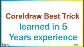 CORELDRAW TIPS AND TRICKS | coreldraw best trick | corel draw best tips and tricks