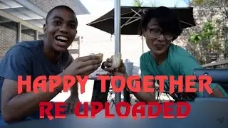 Happy Together REUPLOADED