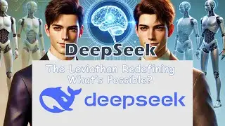 DeepSeek: The Leviathan Redefining What’s Possible?