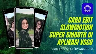 Cara Edit Slow Motion di Aplikasi VSCO (SUPER SMOOTH)