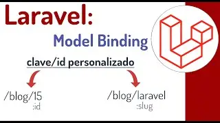 🔴 Rutas de tipo Model Binding en Laravel y define tu clave/id personalizado