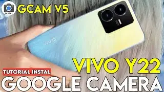 LATEST 🔥HOW TO INSTALL THE MOST RECOMMENDED GCAM VIVO Y22 |  GOOGLE CAMERA VIVO Y22