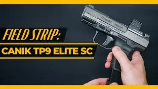 Canik TP9 Elite SC [Field Strip]: Disassembly & Reassembly