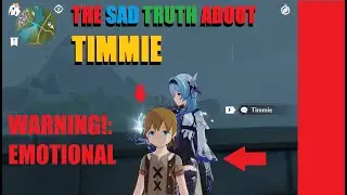 The Sad Truth About Timmie | Genshin Impact