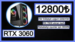 HAFTANIN SEÇİLMİŞ HAZIR SİSTEMLERİ OYUNCU BİLGİSAYARLARI ! RTX 3060 EKRAN KARTLI FİYAT PERFORMANS PC