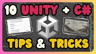 10 Unity + C# Tips from a Professional Game Developer!