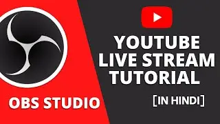 OBS YouTube Live Stream Tutorial in Hindi ( 🔥 Best Settings)