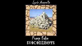 $uicideboy$ - Pump Fake (Lyric Acapella)