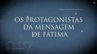 Os protagonistas da Mensagem de Fátima
