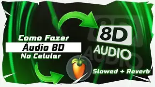 Como Fazer o Efeito Slowed & Reverb Pelo Celular - Passo a Passo | Áudio 3D | FL Studio Mobile |