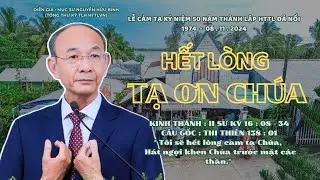 GIẢNG LUẬN : MỤC SƯ NGUYỄN HỮU BÌNH | ĐỀ TÀI : HẾT LÒNG TẠ ƠN CHÚA #msnguyenhuubinh #httlvn