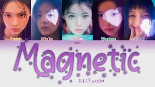 ILLIT (아일릿) – 'MAGNETIC' | Tradução (Color Coded Lyrics Han/Rom/PT-BR)
