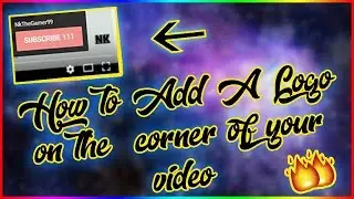 How To Add A Small Logo In The Corner Of Your Video