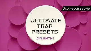 Ultimate Trap Presets Sylenth1 ★ Sylenth1 Trap Presetbank • Bleep & Screech Leads • 808 Bass Presets