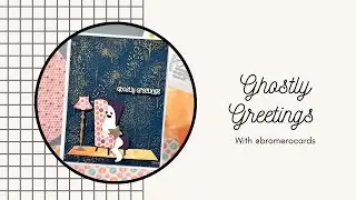 Ghostly Greetings w/ @BromeroCards