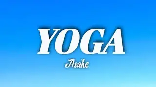 Asake - Yoga (Lyrics) #asake