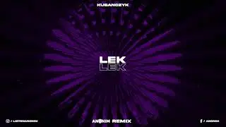 KUBAŃCZYK - LEK (ANONIM REMIX)