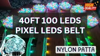 40FT PIXEL LEDS BELT || 100 LEDS PIXEL LED LIGHTS PATTA || HEAVY QUALITY NYLON PIXEL LED LIGHTS