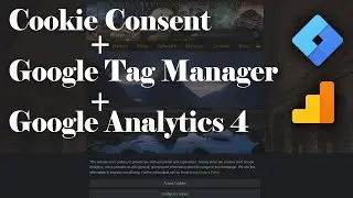Cookie Consent with Google Tag Manager and Google Analytics 4 - In Depth Series Part 1