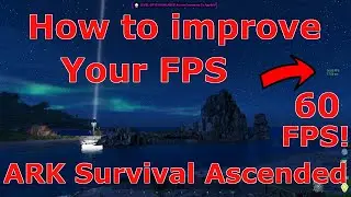Ark Survival Ascended FPS BOOST, How to increase your FPS, Tips to improve performance in ASA