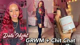 DATE NIGHT GRWM + CHIT CHAT FT. DOSSIER (WHERE I BEEN + PLANS FOR FUTURE CONTENT)