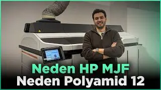 Neden HP MJF? Neden Polyamid 12 (PA12)? | Endüstriyel 3D Baskı