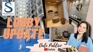 S RESIDENCES Amenities &  Lobby Update as of Dec 2021