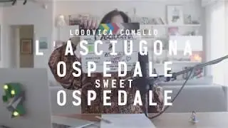 Lodovica Comello - L'Asciugona (S1EP08) | 'Ospedale''