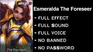 Esmeralda Hero (The Foreseer) Skin Script Full Effect & Voice No Password Mediafire!