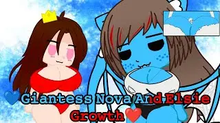💙Giantess Nova Amd Elsie Growth❤.Animation (Gacha club) (Collab Video)