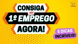 ✅ COMO CONSEGUIR PRIMEIRO EMPREGO: 5 dicas Indispensáveis!