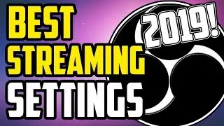 Best OBS Settings For Streaming For 2019 | How To stream 1080p 60Fps without lag!